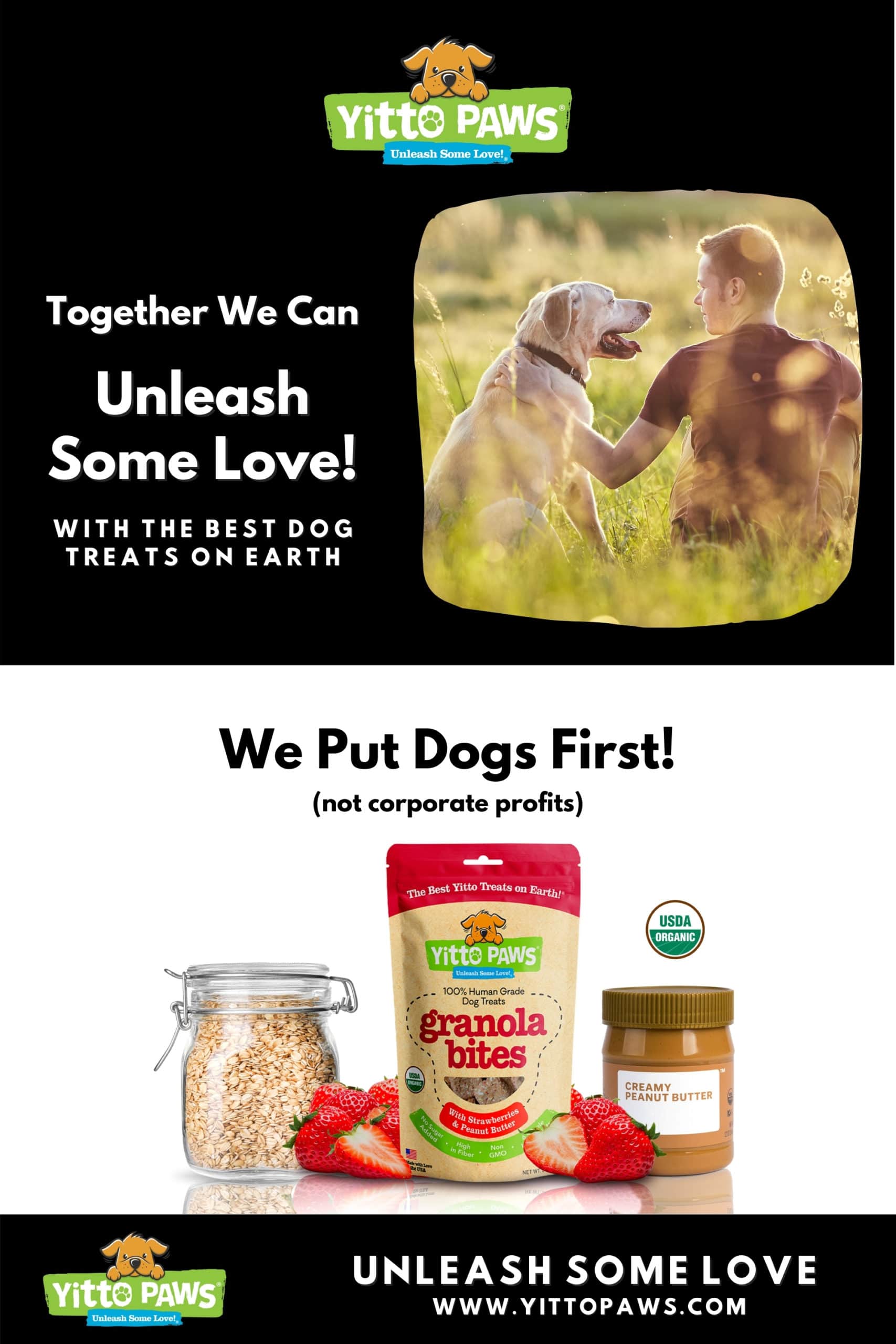 Together we can Unleash Some Love with the best dog treats on earth! Join our Mission and Let's Put Dogs First (not corporate profits).